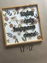 Load image into Gallery viewer, Today only happens once