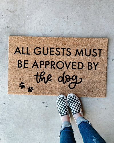 PEO- all guests must be approved by the dog diy doormat