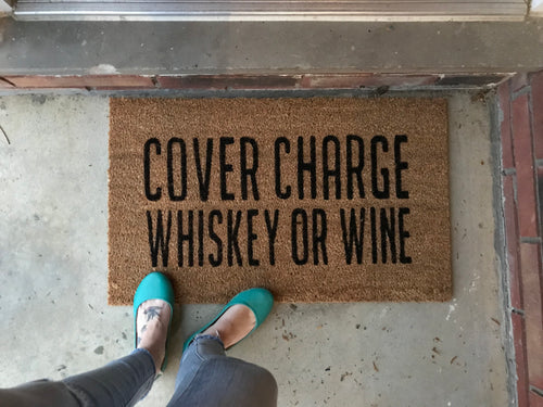 Cover charge whiskey or wine doormat