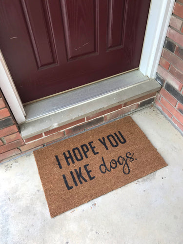 I hope you like dogs (cats, kids) doormat
