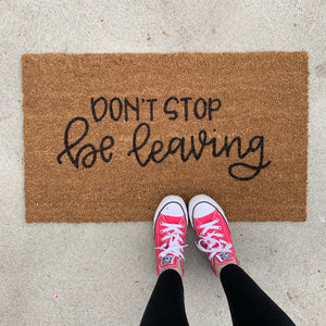 Don’t stop be leaving doormat