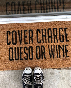Cover charge queso or wine
